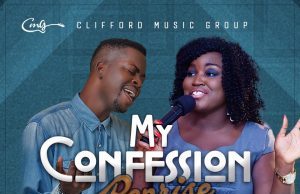 Audio: My Confession – Clifford Ft. Chilayo My Confession