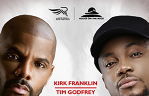 Tim Godfrey and Kirk Franklin to Feature at Fearless 2017 Fearless 2017