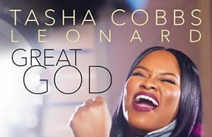 New Song: Tasha Cobbs Leonard – Great God Tasha Cobbs Leonard