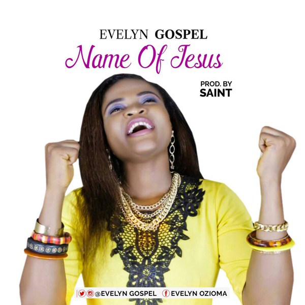 Evelyn Gospel – Name Of Jesus