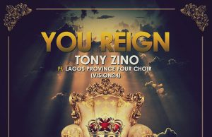 Audio: Tony Zino – You Reign Audio: Tony Zino - You Reign