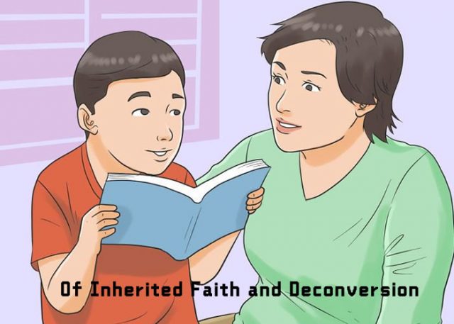 Of Inherited Faith and Deconversion
