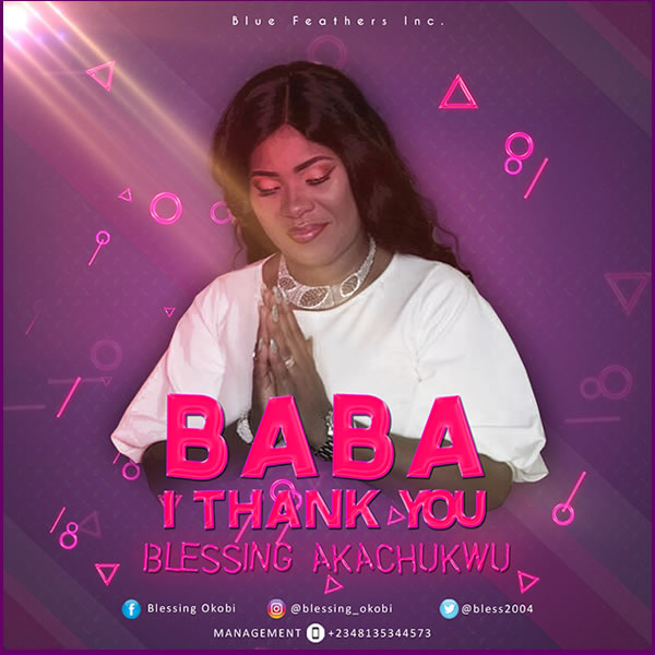 Blessing Akachukwu - Baba I Thank You