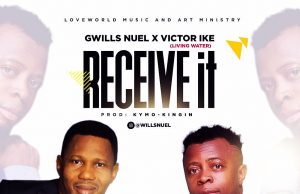 Download Mp3: Gwills Nuel ft. Victor Ike – Receive It Download Mp3: Gwills Nuel ft Victor Ike - Receive it