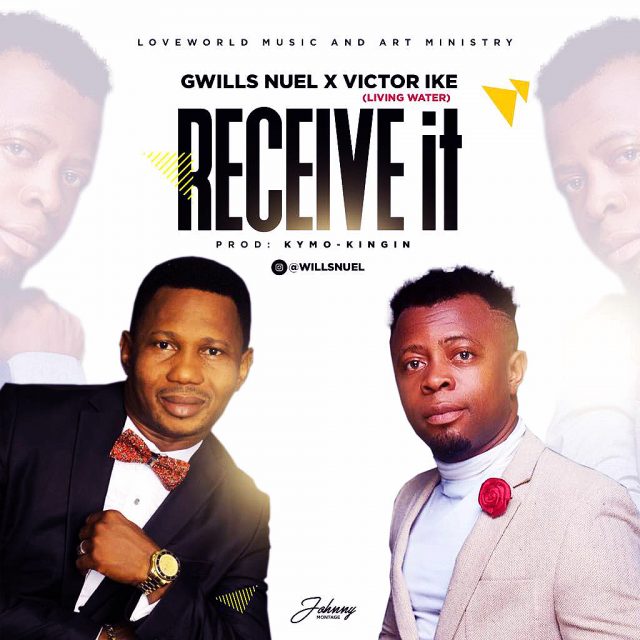 Download Mp3: Gwills Nuel ft Victor Ike - Receive it