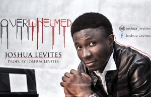 Audio: Joshua Levites – Overwhelmed Joshua Levites - Overwhelmed