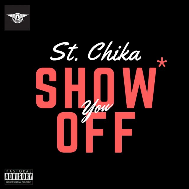St. Chika - Show You Off