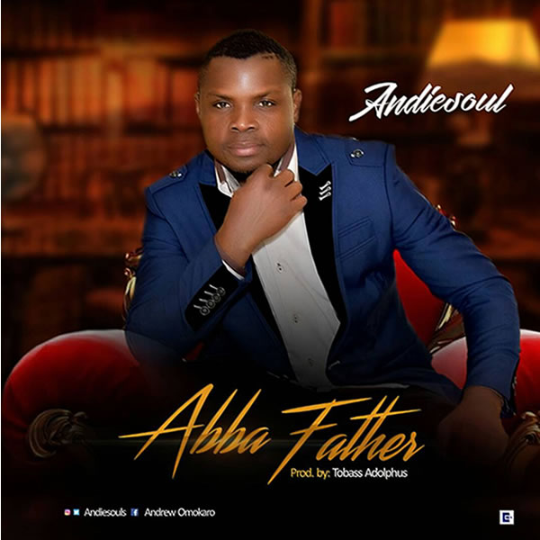 Andiesoul - Abba Father