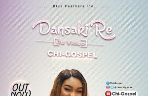 Video: Chi Gospel – Dansaki Re Chi Gospel - Dansaki Re