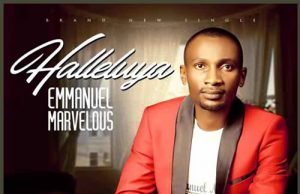 Music: Emmanuel Marvelous – Hallelujah Emmanuel Marvelous – Hallelujah