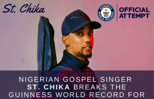 Nigerian Gospel Singer Breaks Guinness World Record St. Chika - Guinness World Record