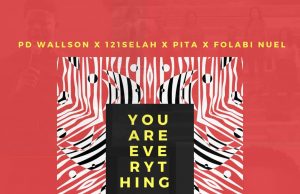 You Are Everything- PD Wallson & 121selah ft. Folabi Nuel& Pita