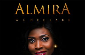 New Song: We Declare by Almira ALMIRA