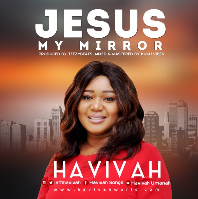 havivah- jesus my mirror