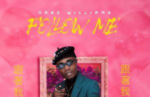 New Song Release : Follow Me – Dabo Williams Dabo Williams Follow Me