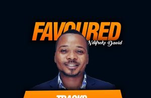 New Song: Ndifreke David – Favoured Album Download Favoured