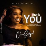 I thank You – Chi-Gospel