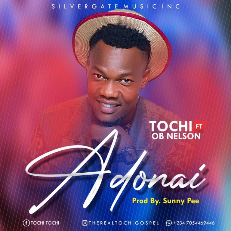 [New Song]: Tochi Ft. Obi Nelson- Adonai