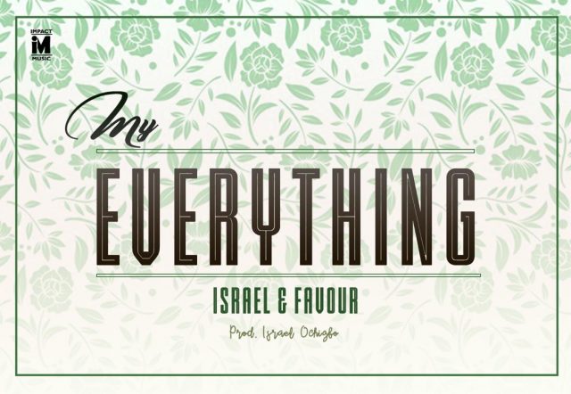 My Everything by Israel & Favour