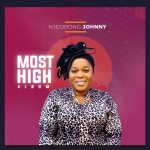 Nteobong Johnny,Most High,