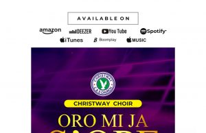 Download Song- Christway Choirs ‘Oro mi ja s’ope’