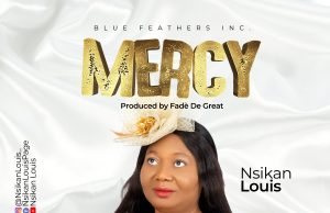 Download Song- MERCY Nsikan Louis