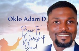 Download Song-BOW TO WORSHIP YOU Oklo Adams