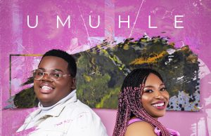 Download Song-UMUHLE MelisaGotGrace ft Lwazi Khuzwayo