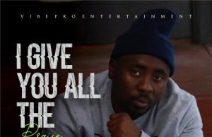 Download Song- I GIVE YOU ALL THE PRAISE Ayanbiyi