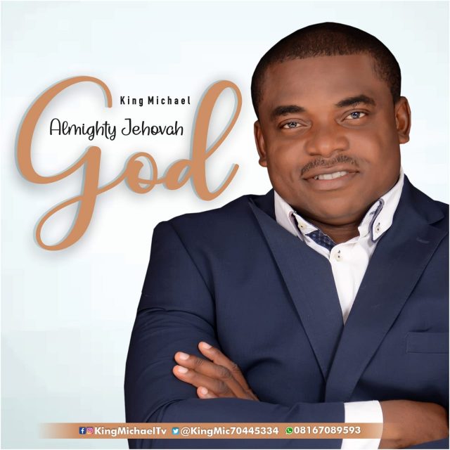 KING MICHAEL - ALMIGHTY JEHOVAH