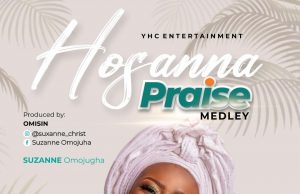 Download Song- HOSANNA PRIASE Suzanne Omojugha IMG-20220227-WA0001