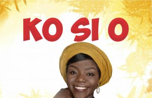 Download Song- KO SI O Adeola Martins KO SI O 1