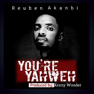 You're Yahweh By Akanbi Reuben.jpg2