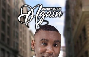 Download Song- YOU DON DO AM AGAIN Minister Poi You Don Do Am Again – Minister Poi