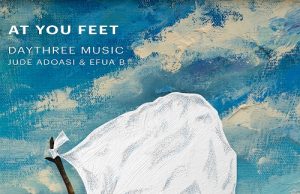 Download Song – AT YOUR FEET Day Three Music Features Efua B At Your Feet1