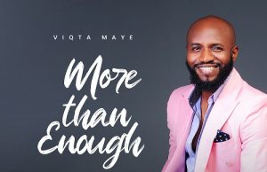 Download Song- MORE THAN ENOUGH Viqta Maye More-than-Enough - Viqta Maye