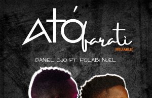 Download Song- ATOFARATI Daniel Ojo Featuring Folabi Nuel