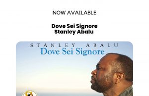 Download Song- DOVE SEI SIGNORE Stanley Abalu
