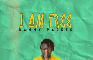 Download Song- I AM FREE Danny Parker