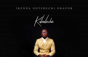 Download Song- KILEOLESE Evangelist Ikenna Onyebuchi Okafor