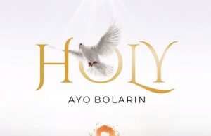 Download Song- HOLY Ayo Bolarin