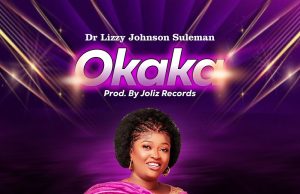 Download Song – OKAKA Lizzy Johnson Suleman