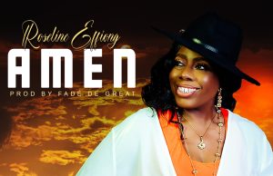 Download Song- AMEN Roseline Effiong