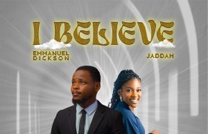 Download Song- I BELIEVE Emmanuel Dickson