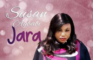 Download Song- JARA Susan Agbabi