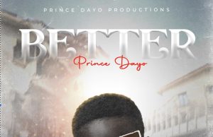 Download Song- BETTER Minister Prince Dayo