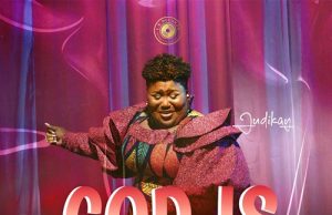 Download Song- GOD IS Judikay