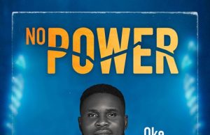 Download Song- NO POWER Oke Christopher