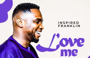 Download Song- LOVE ME Inspired Franklin