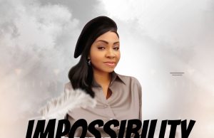 Download Song- IMPOSSIBILITY SPECIALIST Evang. Dr Lilian Odimma
